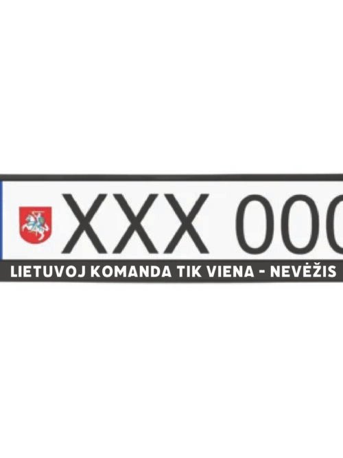 Automobilio rėmelis ,, LIETUVOJ KOMANDA TIK VIENA - NEVĖŽIS''